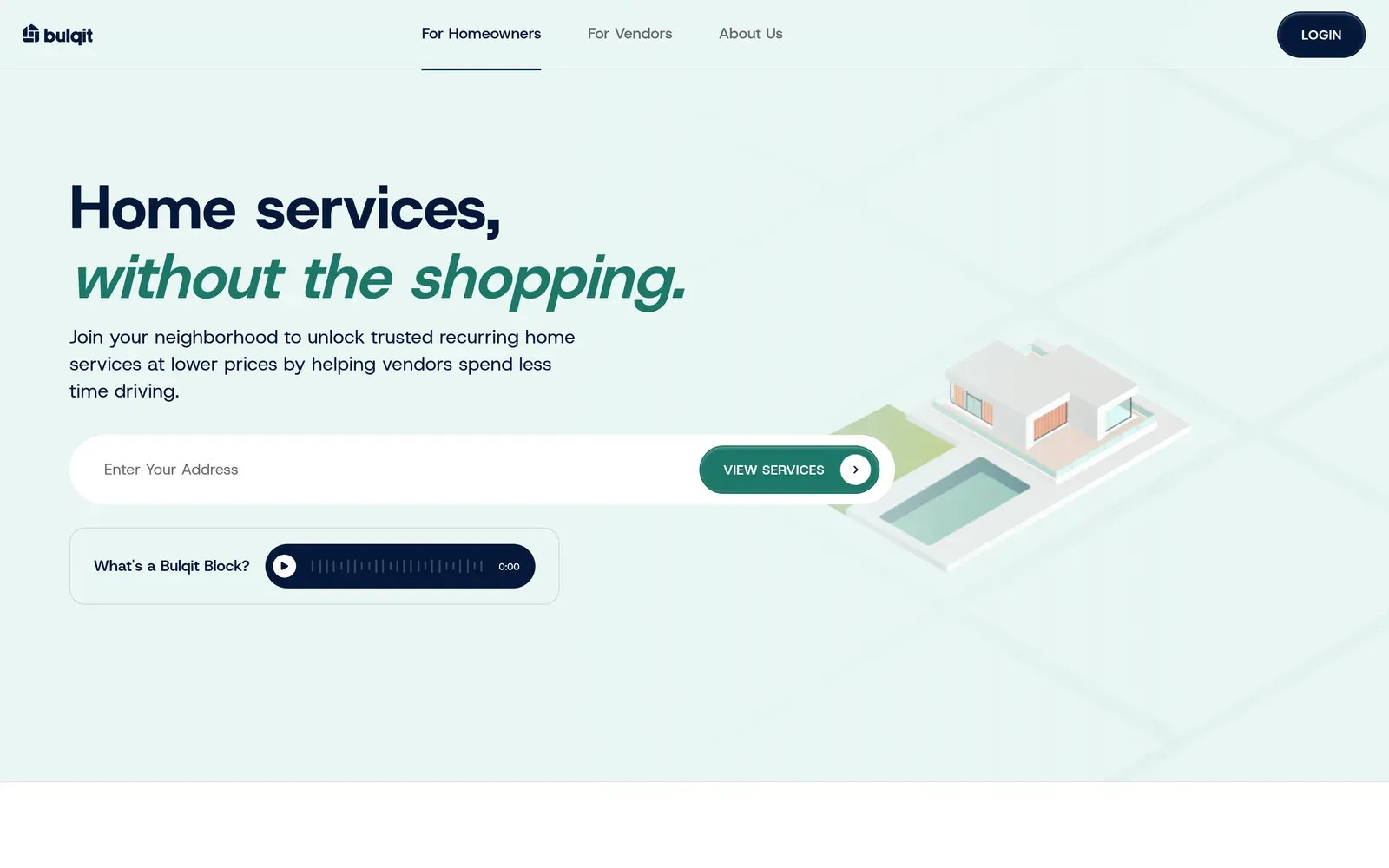 Bulqit's homeowner landing page after the redesign, with the headline "Home services, without the shopping." and an address search box.