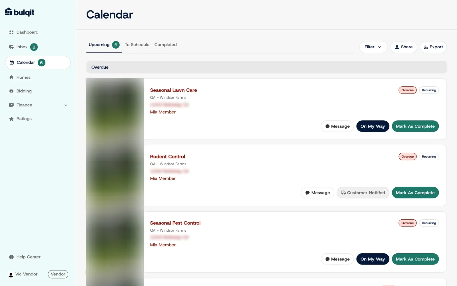The vendor Calendar with overdue recurring jobs, each with Message, On My Way and Mark As Complete buttons. House photos and street addresses are blurred.